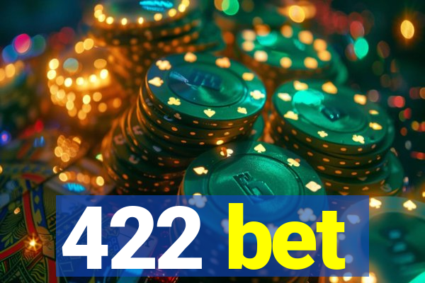 422 bet